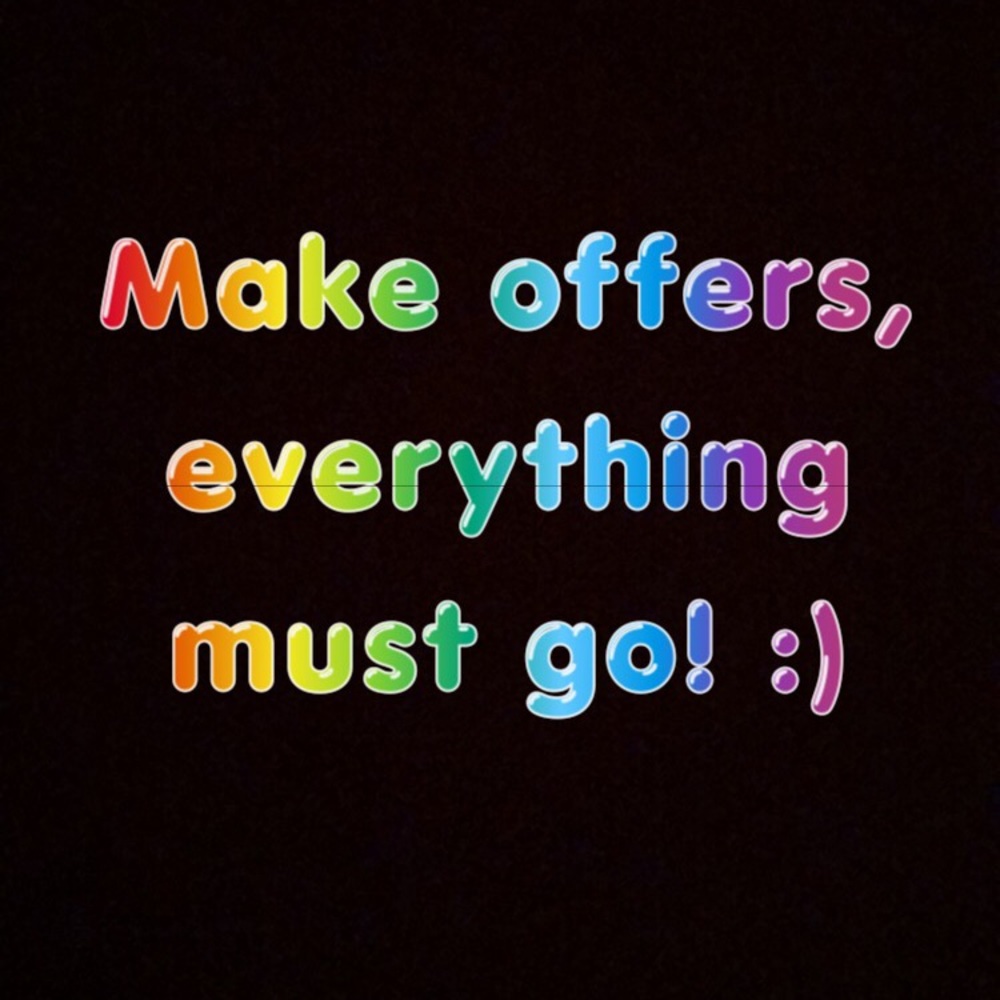 Please make offers, prices aren’t firm.